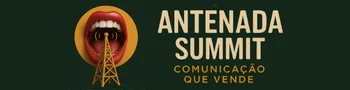 Antenada Summit — Comunicação que vende